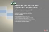 Temas selectos de derecho electoral ciudadano valido.pdf · 2013-08-16 · Temas selectos de derecho electoral . Asociación de Tribunales y Salas Electorales de la República Mexicana