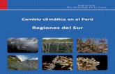 Cambio climático en el Perú · 2015-11-14 · Cambio climático en el Perú - Regiones del Sur 9 n El Perú es uno de los 20 países más vulnerables a las modificaciones del clima