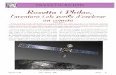 Rosetta i Philae, · Si hem de destacar un fet de l’exploració espacial del 2014, sense dubte aquest ha de ser l’arribada a prin-cipis d’agost de la sonda europea Rosetta al