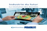 La révolution des données · 2# Gimélec - Industrie du futur Septembre 2017 Sommaire 5# La Révolution de la donnée au service des Clients L’Industrie du Futur amène les industriels
