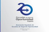 Asociación Española de Escuelas de Segunda Oportunidad · 2020-03-10 · Las Escuelas de Segunda Oportunidad (E2O) son una respuesta educativa eficaz para jóvenes (15-29 años)