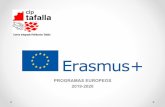 PROGRAMAS EUROPEOS 2019-2020politecnicotafalla.educacion.navarra.es/web/images/... · 2018-10-28 · Erasmus+ • En enero de 2014 comenzó un nuevo programa llamado Erasmus+ que