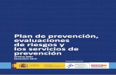 Plan de prevención, evaluaciones de riesgos y los ... · Plan de prevención, evaluaciones de riesgos y los servicios de prevención 3 2. EL PLAN DE PREVENCIÓN El artículo 16.1