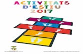 activitats d’estiu 2017 Act... · • Oficines del Servei d’Atenció a la Ciutadania de l’Ajuntament (carretera de Ribes, 2, Corró d’Avall) i de Bellavista Activa (carrer