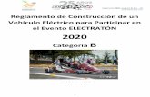 2020 Categoría B³n... · Reglamento 2020, categoría B, Rev. – 00 1 Reglamento de Construcción de un Vehículo Eléctrico para Participar en el Evento ELECTRATÓN 2020 Categoría
