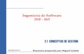 Compendio de Ingeniería del Softwarecotana.informatica.edu.bo/downloads/conceptos de gestion.pdf · 2.1 CONCEPTOS DE GESTION Ingeniería de Software INF - 163 Resumen preparado por