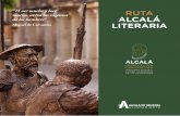 El ver mucho y leer RUTA mucho, aviva los ingenios de los … · 2019-06-24 · Mucho tiempo antes, Juan Ruiz, el Arcipreste de Hita, nacido en Alcalá cita nuestra ciudad en El Libro