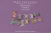 INFORME - Hay Festival · como si ya hubiera estado allí. Un déjà vu producido por la belleza . del pueblo –que suple, por ahora, la falta de librerías con museos, un teatro