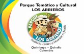 Parque Temático y Cultural LOS ARRIEROS LOS... · 2012-05-25 · le hemos dado forma a lo que hoy es el PARQUE TEMATICO Y CULTURAL LOS ARRIEROS. Nuestra Empresa En el Parque los