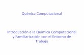 Sesion QC Entornotunon/QComp/Sesion_QC_Entorno.pdf · 2014-09-10 · Índice(1. QuímicaComputacional(1. Laciencia 2. Laasignatura (2. El(entorno(de(trabajo(3. EnergíaPotencial(Molecular(1.