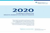BayCare Plus Medicare Advantage 2020 Formulario De ... BayCare Health Plans (HMO) Formulario 2020 (Lista de medicamentos cubiertos) FAVOR DE LEER: ESTE DOCUMENTO CONTIENE INFORMACIÓN