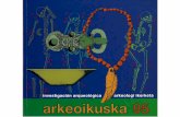 AURKIBIDEA · 2012-09-13 · 2 Edición: Centro de Patrimonio Cultural Vasco. Dirección de Patrimonio Cultural. Coordinación: Inmaculada Goikoetxea Okaranza. Arkeoikuska es una
