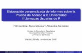 Elaboración personalizada de informes sobre la Prueba de …r-es.org/3jornadasR/pdfs/4_Diaz_Diaz.pdf · 2011-12-15 · 2 Convocatoria Junio. Fase General Análisis comparado de las