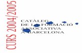 CATÀLEGDE LA FORMACIÓ ASSOCIATIVA A BARCELONA · 2011-10-21 · Presentació El setè Catàleg de la Formació Associativa a Barcelona ens dóna a conèixer els projectes socials,