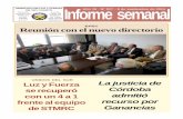 SINDICATO DE LUZ Y FUERZA DE RIO CUARTO Informe semanal · 8 - Informe Semanal El martes pasado, en horas de la tarde, se reunió la Comisión Directiva del Sindicato de Luz y Fuerza