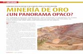 ¿un panoRaMa opaco?€¦ · tador de oro debido al hallazgo de 13 millones de onzas del metal precioso en Cajamarca (Tolima), se-gún cifras de AngloGold Ashanti (AGA), la compañía