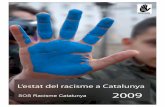 Estat del Racisme a Catalunya 2009 - Federación SOS Racismo · Espais i tipologies del racisme social i la presència d’un discurs xenòfob en ... Capítol 4 76 Menors immigrants