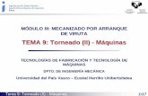 TEMA 9: Torneado (II) - Máquinasehu.eus/manufacturing/docencia/1224_ca.pdf · Tema 9: Torneado (II) - Máquinas 2/17 Contenidos 1. Introducción 2. El torno paralelo-Descripción