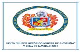 VISITA MUSEO HISTÓRICO MILITAR DE A CORUÑA Y CENA DE ...ahcmn.es/wp-content/uploads/2017/12/REPORT1.pdf · CENA NAVIDAD 2017 – NOMBRAMIENTO SOCIO DE HONOR Nombramiento Socio de