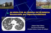 ALVEOLITIS ALÉRGICA EXTRÍNSECA Neumonitis por … · 2012-11-21 · ALVEOLITIS ALÉRGICA EXTRÍNSECA Neumonitis por Hipersensibilidad Amparo Sanz Cabrera Servicio de Nemología