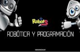 ROBÓTICA Y PROGRAMACIÓN · 2017-12-11 · Curso de róbotica y programación La Robótica es la Rama de la Tecnología que combina disciplinas como la mecánica, la electrónica,