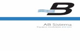 AB Sistema - Borealis...Tren de ventilación El diseño de los módulos de ventilación de las unidades AB tiene en cuenta siempre diferentes posibilidades: • Alta o baja presión