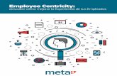 Employee Centricity...desarrollo de sus negocios, surgiendo de este modo el concepto de “Employee Centricity” que sitúa al empleado en el centro de sus estrategias dotándole