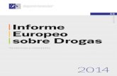 ISSN 2314-9094 Informe Europeo sobre Drogas · El Informe Europeo sobre Drogas 2014 del EMCDDA presenta un nuevo análisis de la ... El análisis del presente año nos deja un importante