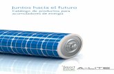 Catálogo de productos para acumuladores de energía · la energía solar fotovoltaica 2.0. Por ello nos hemos especializado en la inteligente combinación de inno-vadoras técnicas