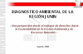DIAGNOSTICO AMBIENTAL DE LA REGIÓN JUNIN · • Uno de los principales ejes del desarrollo económico de los Andes centrales, y a nivel nacional • Ubicación estratégica: articula