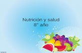 Nutrición y salud 8 año€¦ · Nutrición y salud 8° año . Aporte energético de los Alimentos. objetivo Explicar que todo movimiento del cuerpo es posible gracias al aporte
