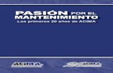 ACIMA · 2011-06-01 · 2 ACIMA La Asociación Costarricense de Ingeniería de Mantenimiento (ACIMA) se complace en compartir su historia y quehacer, así como sus logros más importantes