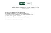 Webconferencia HTML5 - UNED Huelva€¦ · Con Conferencia Online HTML5 las grabaciones pasan a encolarse para su codificación en MP4. Por tanto, una grabación no estará disponible