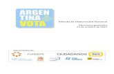 Informe de Observación Electoral - Ciudadanos 365€¦ · Informe de observación electoral nacional Argentina Vota es una iniciativa independiente de observación electoral para