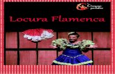 Locura Flamenca - ruthsalama.comruthsalama.com/wp-content/uploads/2020/03/dossier... · Sentimiento, emoción, corazón… adjetivos por los que el ﬂamenco despierta pasiones en