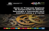 Foro Abierto de Ciencias Latinoamérica y Caribe - Hacia un Programa Regional de ...forocilac.org/wp-content/uploads/2018/10/PolicyPapersCI... · 2018-10-09 · Publicado en 2018
