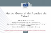 Marco General de Ayudas de Estado - Centre Balears Europa€¦ · necesidad de efectuar una evaluación del riesgo) 16. Compatibilidad • Artículo 107(2) TFUE: "serán compatibles"