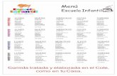Menú Escuela Infantil - Colegio Altamira · 2020-03-02 · menú escuela infantil lunes martes miercoles jueves viernes pure de: merluza patatas puerro zanahoria espinacas aceite