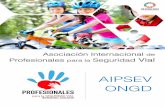 AIPSEV - ONGD Asociación Internacional...AIPSEV La Asociación Internacional de Profesionales para la Seguridad Vial (AIPSEV) es una ONG para el desarrollo sin - fines de lucro- ,