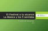 El Festival a tu alcance La Música y los 5 sentidosfestivalsantander.com/wp-content/uploads/2016/06/Fest-Santan-Cur… · Festival de Comillas 3º mov. Feliz reunión en la pradera