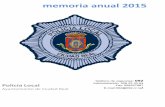 memoria anual 2015 - Ciudad Real · memoria 2015 15 POLICIA LOCAL GUARDIA CIVIL JUZGADOS TOTAL 2008 158 162 74 394 2009 172 142 56 370 2010 104 133 60 297 211 74 96 38 208 2012 80