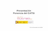 Presentación Ponencia del CATSI - AUI · 2013-06-17 · 4 Principales logros del Plan Avanza 23,6 millonesde ciudadanos se conectan a Internet, el 97% con banda ancha (en 2003 eran