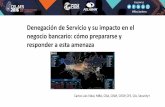 Denegación de Servicio y su impacto en el negocio bancario: …felaban.s3-website-us-west-2.amazonaws.com/memorias/... · 2018-11-28 · 5. Impacto al negocio de los DDos Compañias