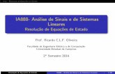 IA888- Análise de Sinais e de Sistemas Lineares Resolução ...ricfow/IA888/LSS_slides_Cap18.pdf · Aula – Resolucao de Equacoes de Estado IA888- An´alise de Sinais e de Sistemas