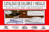 CATALOGO DE EXLIBRIS Y REGALO - Zaralider · catalogo de exlibris y regalo monturas - conjuntos - boligrafos sello galeria de imagenes. texto para componer el caucho (la composición