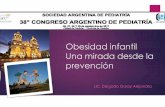 Obesidad infantil Una mirada desde la prevención...“Las Brechas Sociales en la Epidemia de la Obesidad en Niños, Niñas y Adolescentes de Argentina: Diagnóstico de Situación”