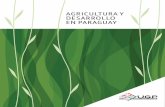 Agricultur A y desArrollo en PArAguAy · ARCLTR A Y ARRLLO P ARAGUA Y 3 Present AciÓn los vínculos entre la agricultura, la economía y la sociedad siguen siendo muy estrechos,