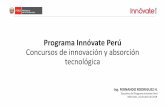 Programa Innóvate Perú Concursos de innovación y absorción ...sga.unasam.edu.pe/res/ppt_publicidad_innovacion.pdf · Categoría 1: Innovación Empresarial Individual • Contratación