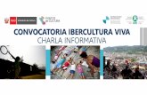 CONVOCATORIA PROGRAMA IBERCULTURA VIVA Informativa.… · Sobre el Programa IberCultura Viva Iniciativa de Cooperación Multilateral a nivel Iberoamericano, creado en el año 2014.