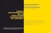 PERFIL DEMOGRÁFICO DE LA POBLACIÓN EXTRANJERA€¦ · internas, constitución familiar y empleo: dinámicas temporales y territoriales (SEJ2004-01534) y Demografía e integración